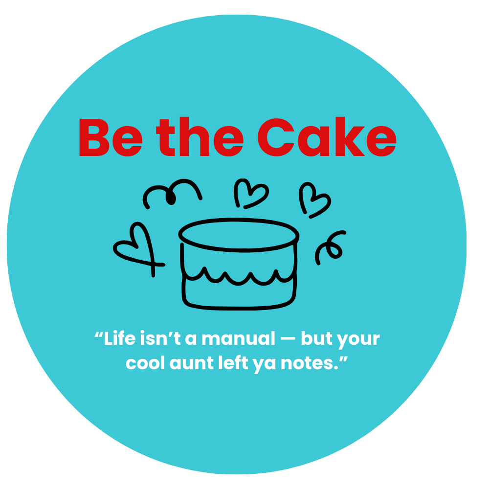 Be the Cake